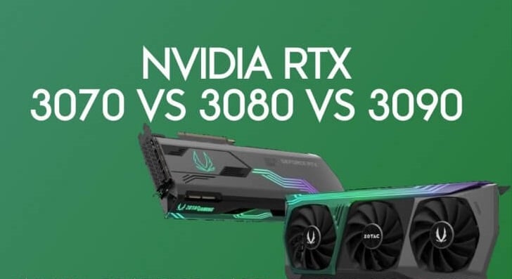 Nvidia RTX 3070 Vs RTX 3080 Vs RTX 3090